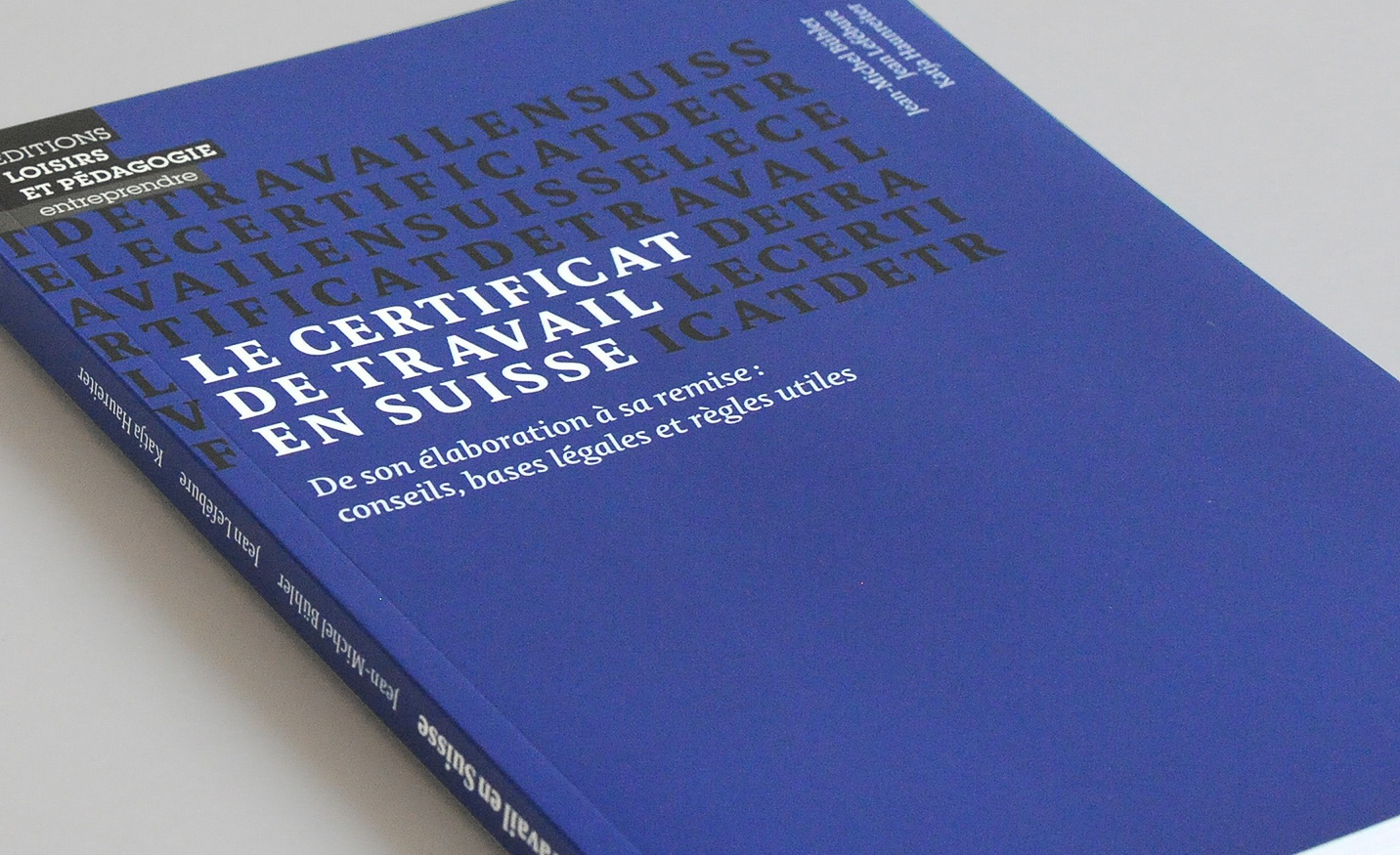 Couverture du guide «Le certificat de travail en Suisse» de Jean-Michel Bühler, Jean-Michel Lefébure et Katja Haunreiter