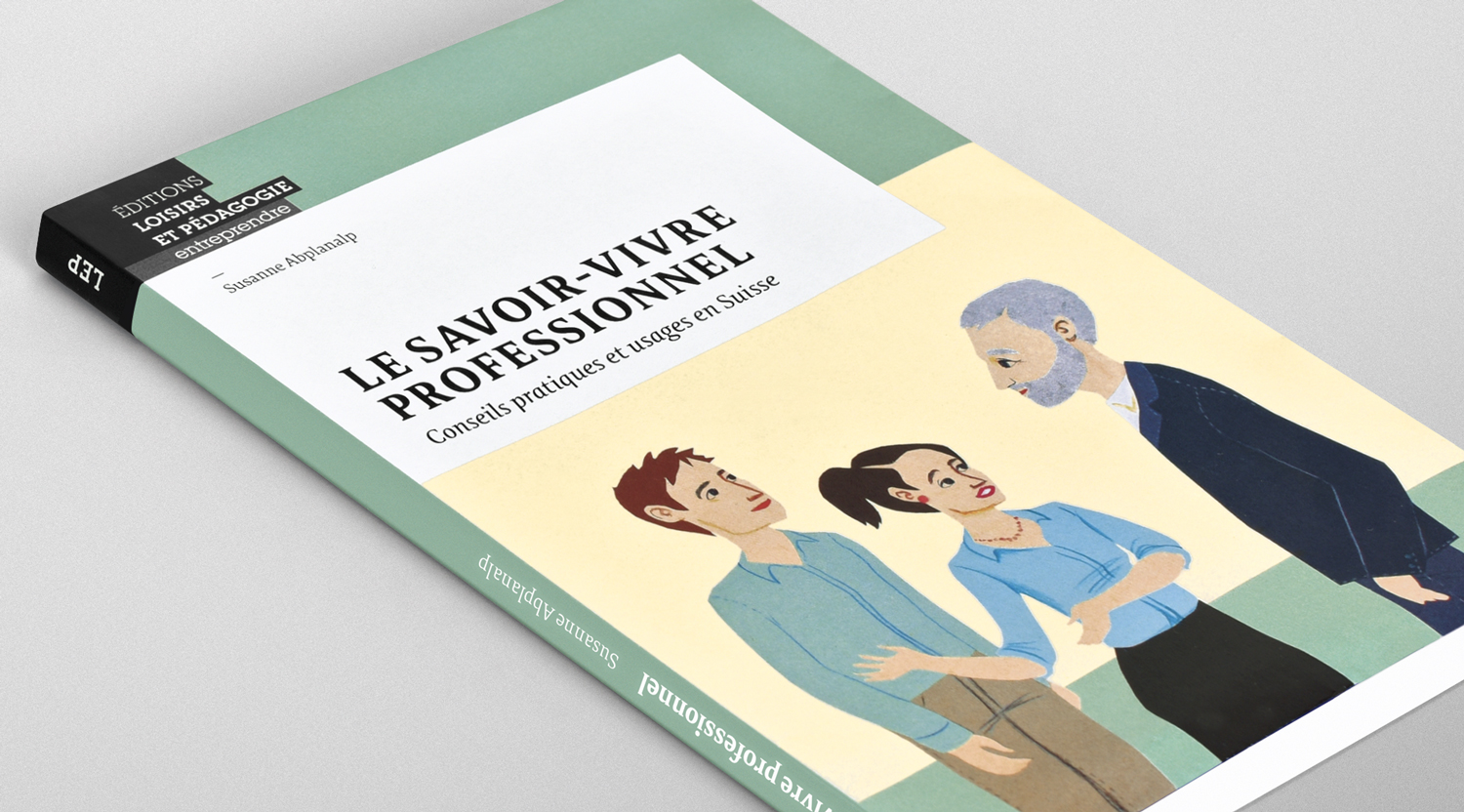 Première de couverture du livre Le savoir-vivre professionnel: conseils pratiques et usages en Suisse