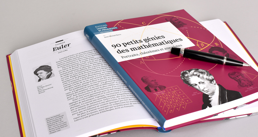 L’ouvrage «90 petits génies des mathématiques», de Jean-Michel Kern, paru aux Éditions Loisirs et Pédagogie.